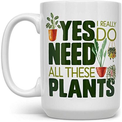 15oz Green Plant Lover Coffee Mug, Houseplant Tea Cup, Gardner Landscape Green Thumb Gifts, Yes I Really Do Need All These Plants - Image 5