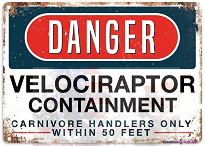 8x12 inch Retro Metal Sign/Danger Velociraptor Containment Signs for Plaque Cave,Cafe,Club,Wall Art Metal Sign