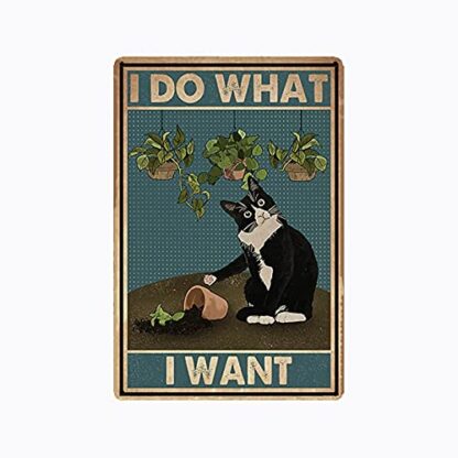 8x12 inch Vintage Metal Sign Cat Poser I Do What I Want Quote Retro Farmhouse Metal Tin Sign for Office/Home/Classroom Bathroom Decor