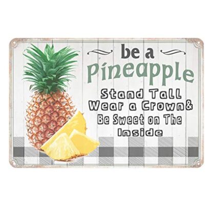 Be A Pineapple Stand Tall Wear A Crown & Be Sweet On The Inside Vintage Tin Sign Bar Home Kitchen Wall Decoration Pineapple Sign 12x8 Inch