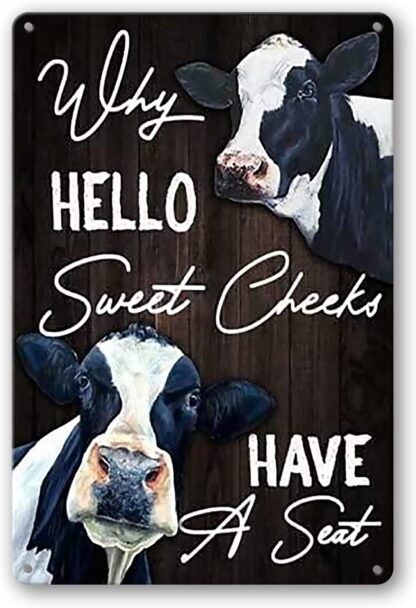 8x12 inch Cow Why Hello Sweet Cheeks Have a Seat, Vintage Retro Metal Tin Sign Home Bar Kitchen Farmhouse Home Decor Signs Gifts