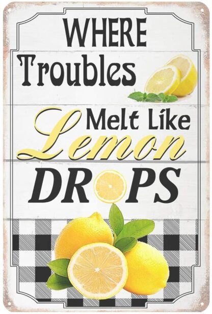 8x12 inch Where Trouble Melt Like Lemon Drops Tin Sign Vintage Bar Home Kitchen Wall Decoration Lemon Sign Metal Sign