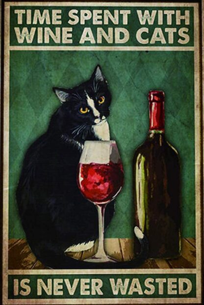 8x12 inch Cat Metal Sign Vintage Cat Lover Saying Time Spent With Wine & Cats Never Wasted Cat Sign Decor