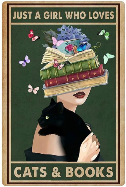 8x12 inch Just A Girl Who Loves Books and Cats Tin Sign Cafe bar Home Wall Art Decoration Retro Metal Tin Sign