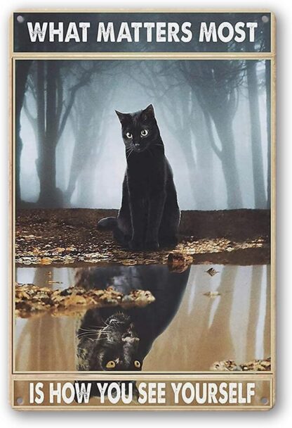 8x12 inch What Matters Most is How You See Yourself Black Cat Sign, Vintage Tin Sign Metal Plate For Wall Pub Cafe Home Craft Decor