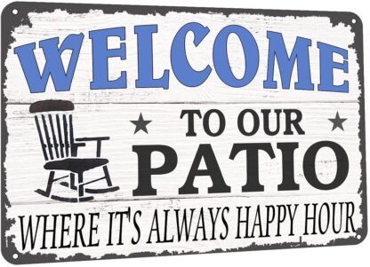 8x12 inch Welcome to Our Patio Where It's Always Happy Hour Metal Tin Sign Vintage Cave Bar Porch Garden Patio Wall Decor Patio Sign