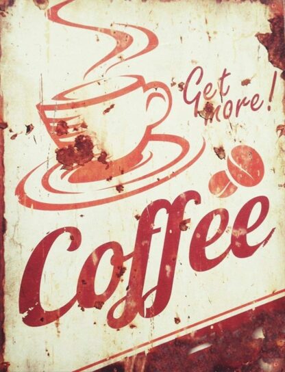 8x12 inch Tin Sign "get More Coffee" Caffeine Decorate Garage Wall Decor Tin Sign