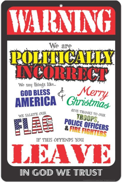 8x12 inch - Funny Politically Incorrect Sign