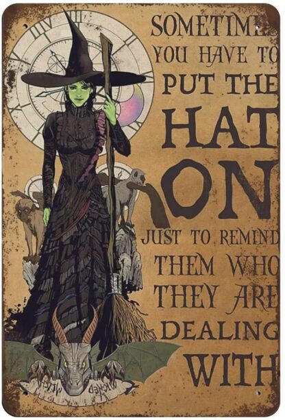 8x12 inch Vintage Thick Metal Tin Sign,Sometimes You Just Have to Put The Hat On Witch Tin Sign, Witch Home Decor,Witches Print, Witch Wall Sign