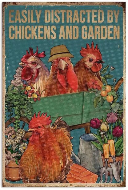 8x12 inch Easily Distracted By Chickens And Garden Vintage Funny Chickens Art Tin Sign Gardening Decor Retro Metal Sign Suitable For Home Farm Ranch Kitchen