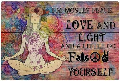 8x12 inch Funny Metal Tin Sign I Am Mostly Peace Love And Light Home Living Room Bedroom Bathroom Art Wall Decoration