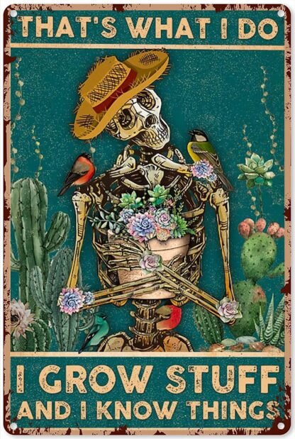 8x12 inch Retro Tin Signs Vintage That's What I Do Grow Stuff and Know Things Skeleton Cactus Garden Metal Sign Decor Aluminum Wall Art Poster for Kitchen