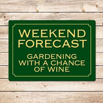 8x12 inch Weekend Forecast Gardening With A Chance Of Wine Funny Metal Garden Sign - Garden Allotment Shed Workshop Retro Sign Christmas Gift Mum Dad Tin Sign