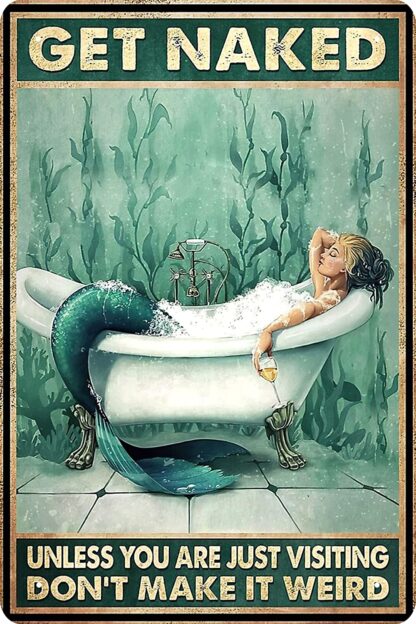 8x12 inch Mermaid Bathroom Decor Gift Tin Sign - Unless You Are Just Visiting Dot'T Make It Weird - Kitchen Metal Sign Vintage Bar Home Bathroom Wall Decor