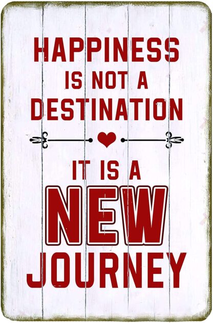 8x12 inch Happiness is Not A Destination It is A New Journey - Metal Tin Sign, Vintage Art Poster Plaque Living Room Bedroom Home Wall Decor