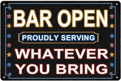 Design 8 x 12 Inches Vintage Metal Sign Bar Open Proudly Serving Whatever You Bring Wall Decor Man Cave Tin Signs (Black)