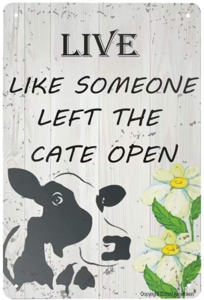 8x12 inch Retro Tin Sign Live Like Someone Left The Gate Open Wall Poster Plaque