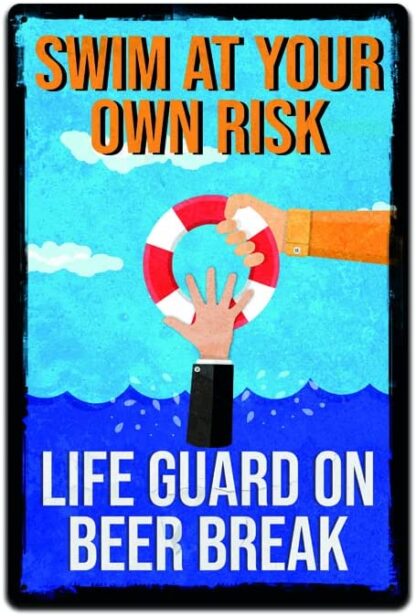 8x12 inch Swim At Your Own Risk - Funny Pool Sign Lifeguard On Beer Break