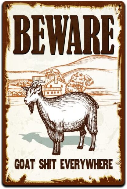 8x12 inch Beware Goat S*** Everywhere - Funny Barn Yard Tin Sign