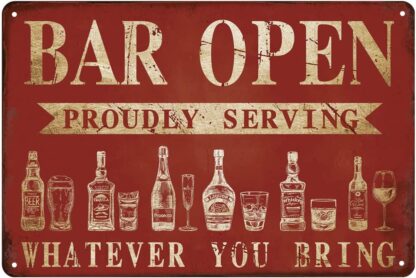 Design 8 x 12 Inches Vintage Metal Sign Bar Open Proudly Serving Whatever You Bring Wall Decor Man Cave Tin Signs