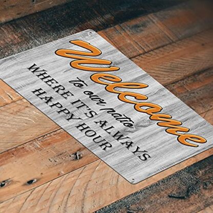 Tin Signs Backyard Patio Decor - Metal Sign 12 x 8 in. Welcome to Our Patio Where It's Always Happy Hour - Image 7