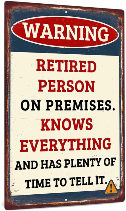 8x12 inch Retired Person on Premises Knows Everything and has Plenty of Time to Tell it