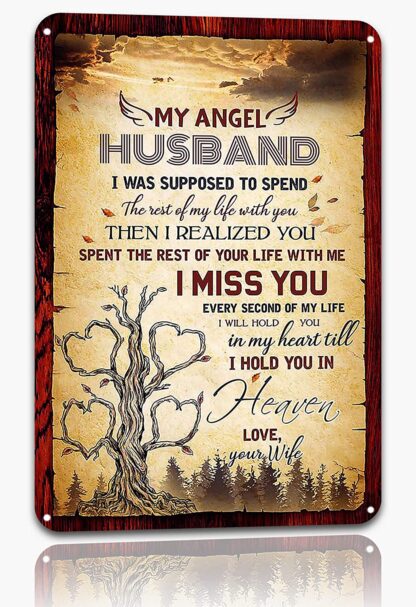 8x12 inch Vintage Tin Sign My Angel Husband I was Supposed to Spend The Rest of My Life with You