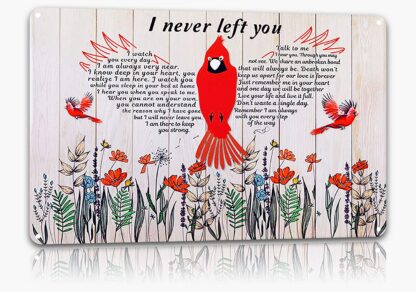 8x12 inch Vintage Tin Sign Cardinal I Never Left You Every Step of The Way I Am Always with You Home Wall Decoration