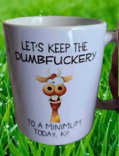 11 oz Coffee Mug Cup Let's Keep The Dumbfuckery