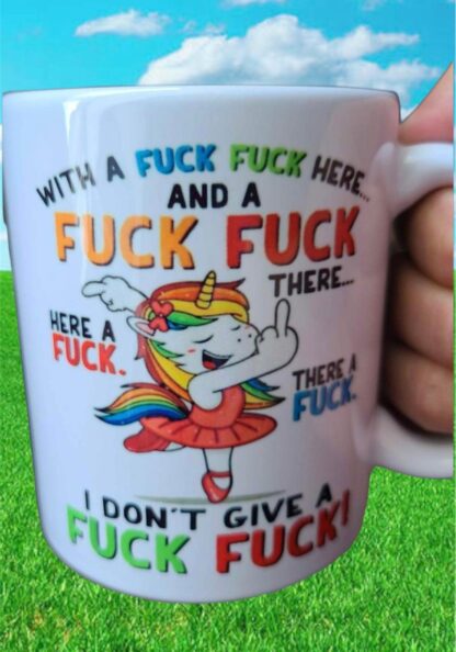 11 oz Coffee Mug Cup With A Fuck Fuck Here...