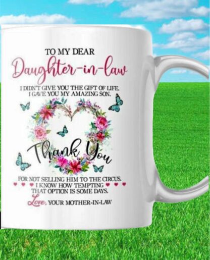 11 oz Coffee Mug Cup To My Dear Daughter - In - Law