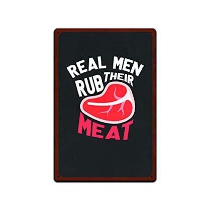 8x12 inch Tin Signs Real Men Rub Their Meat