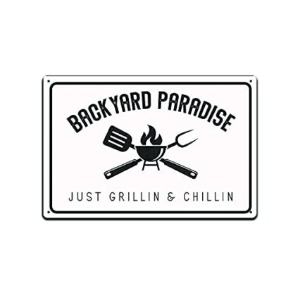 8x12 inch Tin Signs Backyard BBQ, Backyard Paradise Just Grillin and Chillin