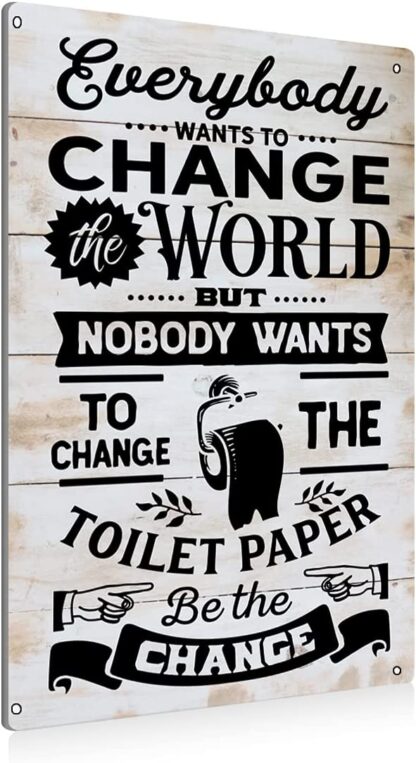 8x12 inch Funny Be The Change Bathroom Metal Tin Sign Wall Decor