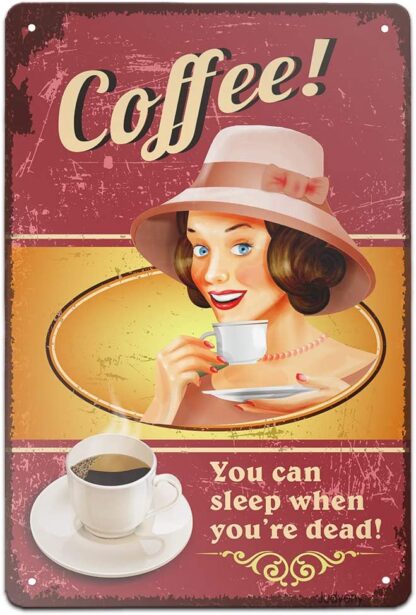 8x12 inch Tin Sign Coffee You can Sleep When You're Dead