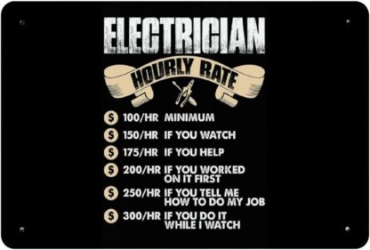 8x12 inch Funny Electrician Hourly Rate Metal Tin Sign Wall Plaque