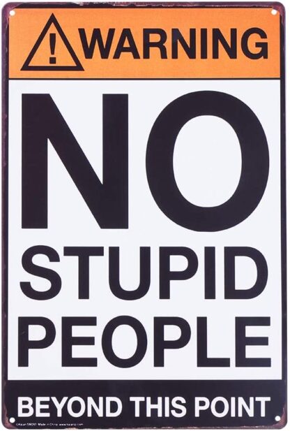 8x12 inch Warning No Stupid People Beyond This Point Retro Metal Tin No Trespassing Private Property Signs