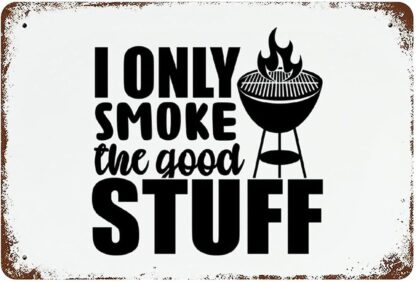 8x12 inch Classic Decor BBQ I Only Smoke The Good Stuff Farmhouse