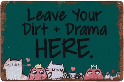 8x12 inch Leave Your Dirt and Drama Here Fun Tin Sign