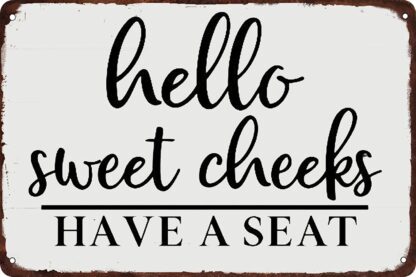 8x12 inch Hello Sweet Cheeks Have a Seat Funny Bathroom Quote Metal Tin Sign