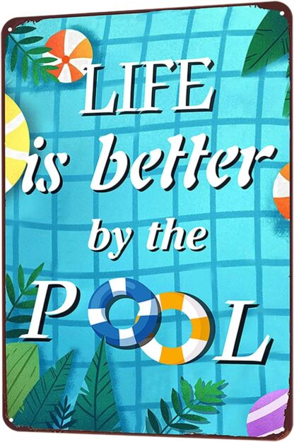 8x12 inch Life is Better by The Pool Metal Tin Signs