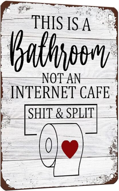 8x12 inch This Is Bathroom Not An Internet Cafe Shit &amp Tin Sign