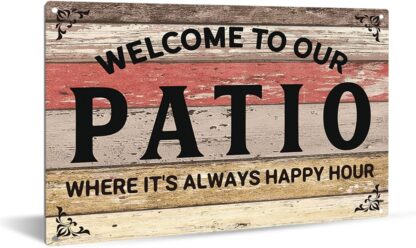 Farmhouse Welcome to Our Patio Where It's Always Happy Hour Tin Sign