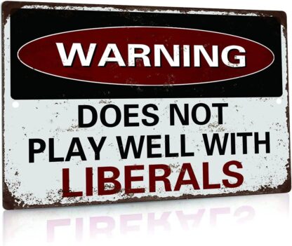 8x12 inch Warning Dose Not Play Well with Liberals