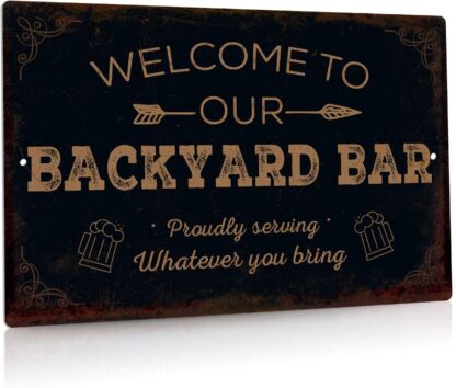 8x12 Inches Aluminum Metal Sign - Welcome to Our Backyard Bar