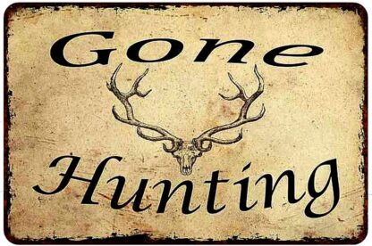 8x12 Inch Vintage Tin Poster Gone Hunting Metal Tin Sign