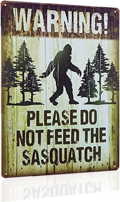 8x12 inch Warning Metal Sign - Please Do Not Feed The Sasquatch Retro Vintage