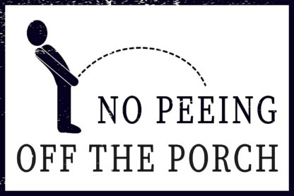 8x12 inch No Peeing Off The Porch Funny Tin Sign Home Decor