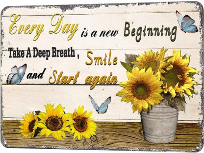 8x12 inch Every Day is A New Beginning Take A Deep Breath Smile and Start Again