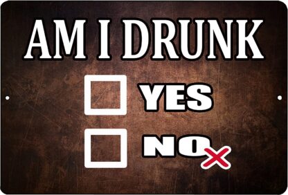 8x12 inch Man Cave Bar Beer Drinking Drunk Party (Am I Drunk)